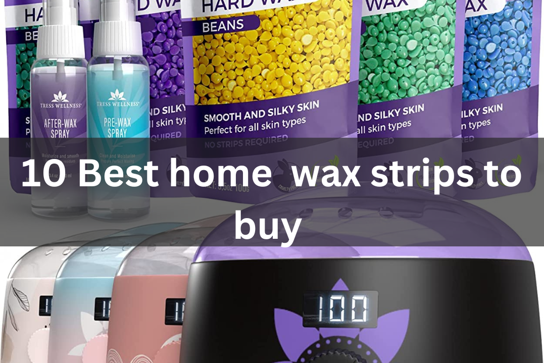 10 Best home wax strips to buy