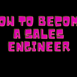 How To Become a Sales Engineer