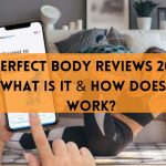 Perfect Body Reviews 2023: What Is It & How Does It Work?